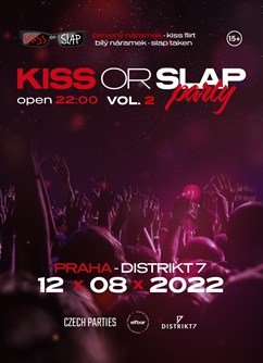 Kiss or Slap Party - Praha- Praha -Distrikt7, Veletržní 826/61, Praha