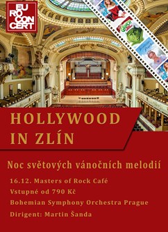Hollywood in Zlín: Noc světových vánočních melodií- vánoční koncert ve Zlíně -Masters of Rock Café, Tyršovo nábřeží 5497, Zlín