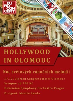 Vánoční koncert Hollywood in Olomouc: Noc světových vánočních melodií- Olomouc -Clarion Congress Hotel Olomouc, Jeremenkova 36, Olomouc