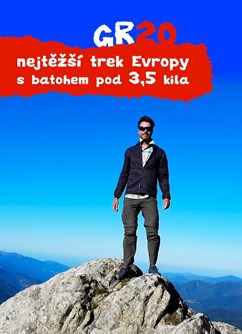 GR20 – nejtěžší trek Evropy s batohem pod 3,5 kila- Zlín -14/15 Baťův Institut, Vavrečkova 7040, Zlín