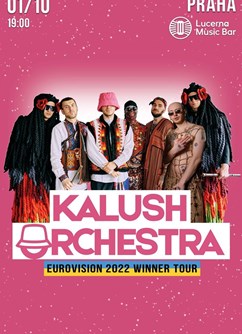 Kalush Orchestra (UA)- Praha -Lucerna Music Bar, Vodičkova 36, Praha