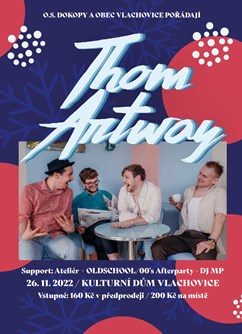 Thom Artway- koncert Vlachovice -Kulturní dům, Vlachovice 260, Vlachovice