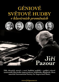 Jiří Pazour: Géniové světové hudby v klavírních proměnách- Praha -Konzervatoř Jana Deyla, Maltézské náměstí 14, Praha
