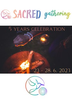 Sacred Gathering / 5 years celebration- Praha -Bude upřesněno, bude upřesněno, Praha