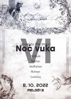 Noć Vuka - Wolfarian, Achsar, Aether, molllust, Cronica- Brno -Melodka, Kounicova 20/22, Brno