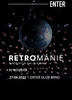 Retrománie- Brno -ENTER Club, Křížkovského 416, Brno Retrománie- Brno -ENTER Club, Křížkovského 416, Brno