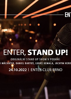 Enter, Stand up!- Brno -ENTER Club, Křížkovského 416, Brno