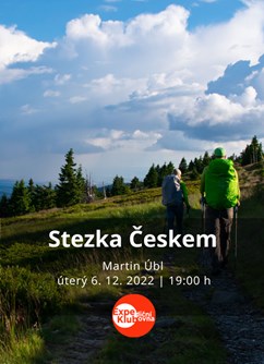 Stezka Českem / Martin Úbl @Brno- přednáška v Brně -Expediční klubovna, Jezuitská 1, Brno