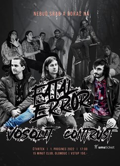 Koncert FATAL ERR0R, VOSOLIT!, Contrust- Olomouc -15Minut, Komenského 3, Olomouc