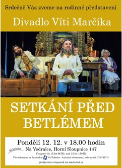 Setkání před Betlémem, Divadlo Víti Marčíka- Sloupnice -Vedralka, Horní Sloupnice 143, Sloupnice