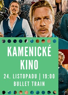 Kamenické kino - Bullet Train- Česká Kamenice -Dům kultury, Komenského 288, Česká Kamenice