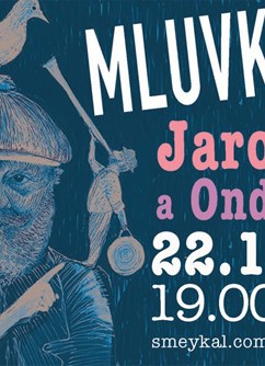Jaroslav Dušek a Ondřej Smeykal - Mluvka a Trouba- Olomouc -Centrum pohybu, Sokolská 7, Olomouc