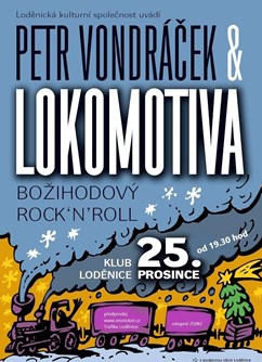 Lokomotiva & Petr Vondráček - koncert Loděnice- tradiční vánoční večírek s kapelou Lokomotiv -Klub Loděnice, Plzeňská 94, Loděnice