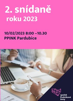 2. Snídaně roku 2023 - Pardubice -Pardubický podnikatelský inkubátor P-PINK, nám. Republiky 2686, Pardubice