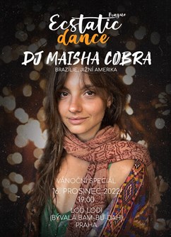 Vánoční Ecstatic Dance - DJ MAISHA COBRA (Brazílie)- Praha -BAM BU DAH, U Libeňského mostu, Praha