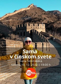 Sama v čínskom svete / Ivana Šimičáková- Brno -Expediční klubovna, Jezuitská 1, Brno