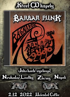 Koncert Barbar Punk- Brno- Křest CD RAGNAROK -Unleaded coffee, Hybešova 46, Brno