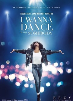 Whitney Houston : I wanna dance with somebody- Zbýšov -Kino Horník, Masarykova 582, Zbýšov