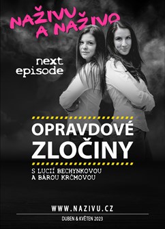 Opravdové zločiny - Naživu a Naživo: next episode- Zlín -Golden Apple Cinema, náměstí Míru 174, Zlín