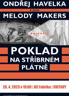 Ondřej Havelka a Melody Makers- koncert Svitavy -Fabrika, Wolkerova alej 92/1, Svitavy
