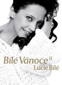 Koncert Bílé Vánoce Lucie Bílé II.- Čelákovice- adventní koncert -KD Čelákovice, Sady 17. listopadu 1380, Čelákovice