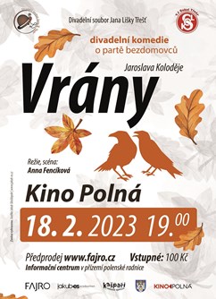 Vrány- Polná- divadelní komedie Jaroslava Koloděje o partě bezdomovců -Kino Polná, Zámek 485, Polná
