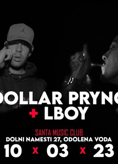 Dollar Prync + Lboy- koncert Odolena Voda -Santa Music Club, Dolní nám. 27, Odolena Voda