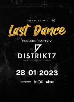 Last Dance - Poslední akce v Distriktu 7- Praha -Distrikt7, Veletržní 826/61, Praha Last Dance - Poslední akce v Distriktu 7- Praha -Distrikt7, Veletržní 826/61, Praha
