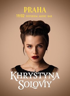 Khrystyna Soloviy v Praze- Praha -Futurum Music Bar, Zborovská , Praha