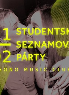 Studentská Seznamovací Párty (V.I.P. vstupenky)- Brno -Sono Centrum, Veveří 113, Brno