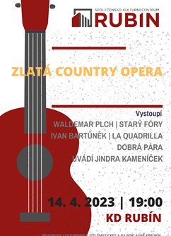 Zlatá Country Opera- Brno -KD Rubín, Makovského náměstí , Brno