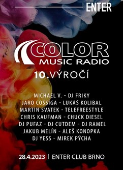 10. výročí COLOR Music Rádia- Brno -ENTER Club, Křížkovského 416, Brno