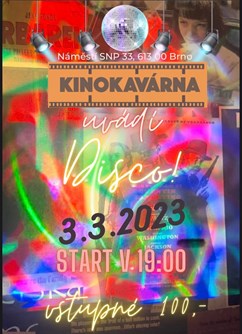 Disco! v Kinokavárně- Brno -Kinokavárna , náměstí SNP 1771/33, Brno