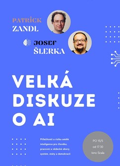 Zandl & Šlerka: Velká diskuze o AI- Brno -Univerzitní kino Scala, Moravské náměstí , Brno