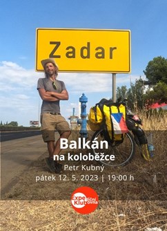 Balkán na koloběžce / Petr Kubný- Brno -Expediční klubovna, Jezuitská 1, Brno