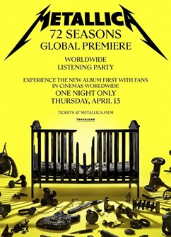 Metallica: 72 Season – Global Premiere  - Svitavy -Kino Vesmír, Purkyňova 17, Svitavy