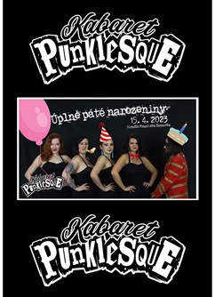 Kabaret Punklesque - Úplně páté narozeniny- Praha -Divadlo Troníček, Vladislavova 22, Praha