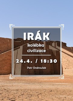 Irák - kolébka civilizace- Brno -Klub cestovatelů, Veleslavínova 14, Brno