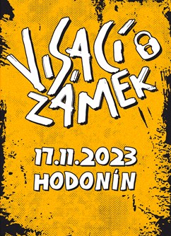 Visací zámek & ZNC- koncert Hodonín -Dům kultury, Horní Valy 3747, Hodonín