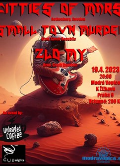 Doom/stoner night - Cities of Mars-Small town murder-Zlo/My- Praha -MusicClub Modrá Vopice, Spojovací ul. 1901/1, Praha