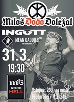 Miloš Dodo Doležal, INGOTT a MEAN DADDIES- koncert v Brně -m13 rock hell, Benešova 22, Brno