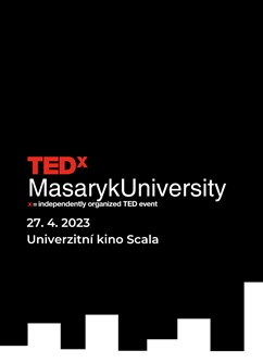 TEDxMasarykUniversity 2023- Brno -Univerzitní kino Scala, Moravské náměstí , Brno