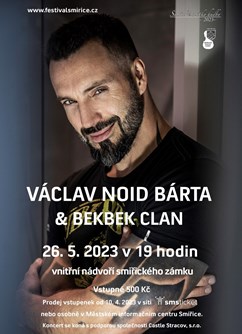 Koncert Václav Noid Bárta & Bekbek Clan- Smiřice -Nádvoří zámku Smiřice, Zámek 130, Smiřice
