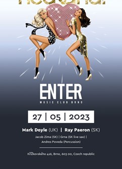 Hedkandi w/ Marka Doyle (UK) + Ray Paeron (UK)- Brno -ENTER Club, Křížkovského 416, Brno