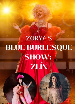 Blue Burlesque Show: Zlín- Zlín -Kavárna Továrna, Vavrečkova 7074, Zlín