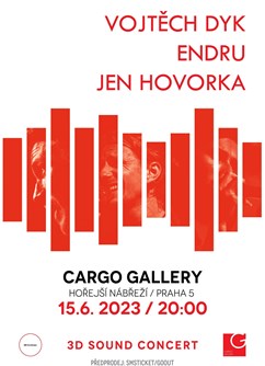 Vojta Dyk / Endru / Jen Hovorka- Praha -Cargo Gallery - Smíchovská náplavka, Hořejší nábřeží, Praha