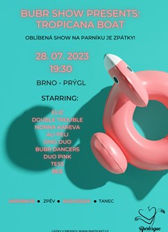 BUBR show presents: Tropicana Boat- Brno -Brněnská přehrada, Přístavní, Brno