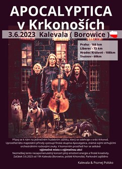 APOCALYPTICA v Krkonoších- koncert Borowice -Kalevala, ul. Lapońska 1, Borowice
