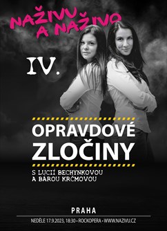 Opravdové zločiny - Naživu a Naživo IV.- Praha -RockOpera, Komunardů 1/306, Praha