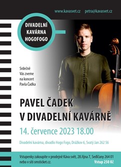 Pavel Čadek v divadelní kavárně- koncert Svatý Jan -Divadlo Hogo Fogo, Drážkov 6, Svatý Jan